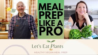 Plant-Based Meal Prep Tips & Hacks: Interview with Maddie from Let's Eat Plant