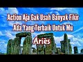 Aries😇Action Aja Gak Usah Banyak Fikir Ada Yang Terbaik Untuk Mu🎁💝🌹