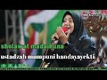 sholawat madaihuna ustadzah mumpuni handayayekti