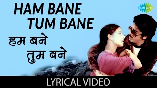 Hum Bane Tum Bane with lyrics | हम बने तुम बने गाने के बोल | Ek Duje Ke Liye | Kamaal Hassan | Rati