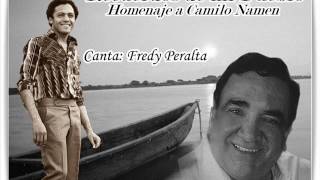 Recuerdos De Mi Pueblo // Homenaje a Camilo Namen // Canta Fredy Peralta