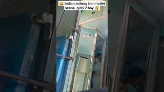 😂😂 Indian railway train toilet scene girls 2 boy 😂 #short #video #viral #shorts