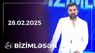 Bizimləsən / 28.02.2025