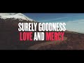 chris tomlin goodness love and mercy lyric video