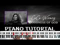 The Goodness Of God (by CeCe Winans) - Piano Tutorial