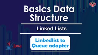 Linkedlist to Queue adapter | Linked Lists | In English | Java | Video_13