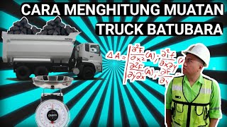 CARA MENGHITUNG MUATAN TRUCK BATUBARA | RVLOG #04