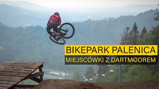 Bikepark Palenica z @Macuk Oskar - miejscówki z Dartmoorem