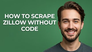 How to Scrape Zillow Without Code - GUIDE!
