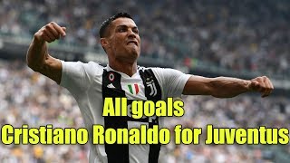 All goals - Cristiano Ronaldo for Juventus