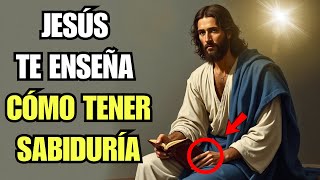 JESÚS REVELA EL SECRETO DE LA VERDADERA SABIDURÍA QUE TRANSFORMA VIDAS