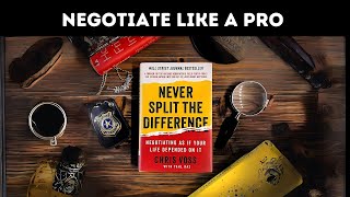 NEVER SPLIT THE DIFFERENCE by Chris Voss - Free Audiobook Summary