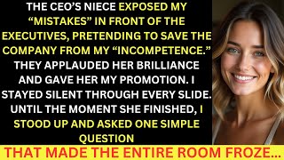 The CEO's Niece Exposed My "Mistakes" And Got My Promotion, Only They Weren't Mistakes...