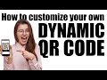 How to customize your own Dynamic QR code?