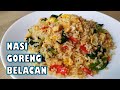 Nasi Goreng Belacan - Resepi Mudah Gerenti Sedap