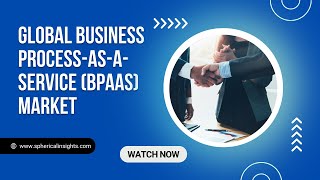 The Rise of BPaaS: Global Market Trends & Demand Analysis 🚀🔍