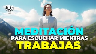 🎧 MEDITACIÓN GUIADA Mindfulness 👉 MÁXIMA PRODUCTIVIDAD 🙌Meditación para ESCUCHAR MIENTRAS TRABAJAS🚀