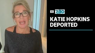 Katie Hopkins deported from Australia after boasting she had breached hotel quarantine rules | 7.30