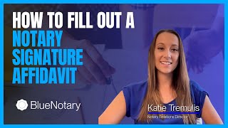 How to Fill out a Notary Signature Affidavit BlueNotary