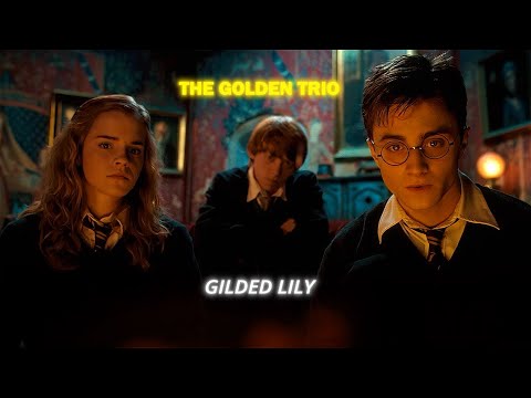 The Golden Trio 4k Edit Gilded Lily Youtube