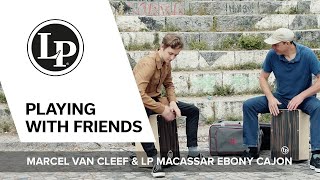 Marcel van Cleef plays the LP Macassar Ebony Cajon with friends. (SOUND DEMO)