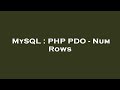 MySQL : PHP PDO - Num Rows
