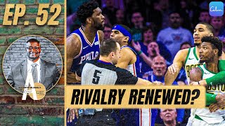 Bringing Back Celtics 76ers RIVALRY | A List Podcast w/ A. Sherrod Blakely
