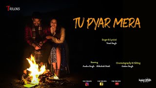 Tu Pyar Mera | Virat Singh | Anshu Singh | Abhishek Modi | Hindi Song