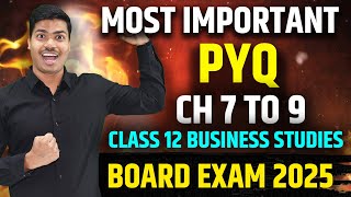 Most Important Previous Year Questions | Chapter 7 to 9 | Class 12 Business studies Board exam 2025