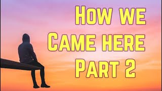 19-1115 How We Came Here pt.2