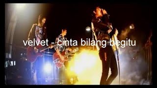 CINTA BILANG BEGITU - VELVET (klip)