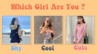Which girl are you? Shy, Cool or Cute🦋✨ |Aesthetic quiz