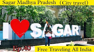 Free Sagar City tour \u0026 Travel (MP)/All India Travel Without Money/Smart Haider