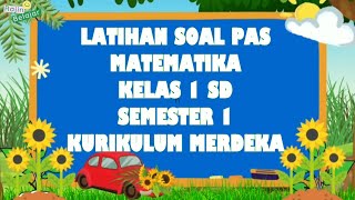 Latihan Soal PAS Matematika Kelas 1 SD Semester 1 Kurikulum Merdeka