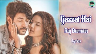 Ijazzat Hai [Lyrics] - Raj Barman | Shivin Narang | Jasmin Bhasin