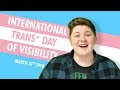 International Trans Day of Visability - Elliot