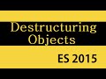 ES6 and Typescript Tutorial - 18 - Destructuring Objects
