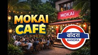 Mokai Cafe Bandra 🔥 Mumbai’s Most Aesthetic Cafe Vlog