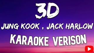 Jungkook Jack Harlow - 3D (Karaoke Version )