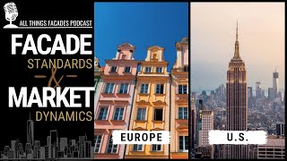 European vs. North American Facade Standards and Market Dynamics featuring Eugene and Spencer