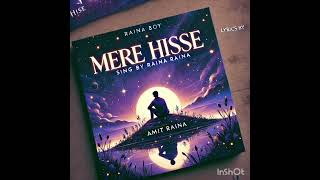 Mere Hisse | Heartfelt Song | Lyrics by Amit Raina