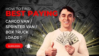 Maximum Earnings Discover Top Cargo Van Loads & Success Tips | Freight Industry Secrets Revealed