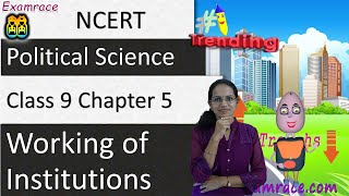 NCERT Class 9 Political Science / Polity / Civics Chapter 5: Working of Institutions | English