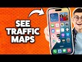 How To Check Traffic On iPhone Maps 2026 (Step-By-Step Tutorial)
