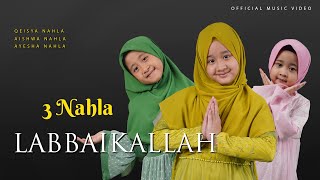 LABBAIKALLAH - 3 NAHLA ( OFFICIAL MUSIC VIDEO )