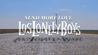 Los Lonely Boys - Send More Love (Official Music Video)