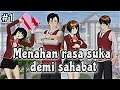 Menahan rasa suka demi sahabat || part #1  Drama Sakura School Simulator its neeta