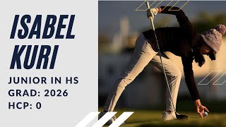 Isabel Kuri | 2026 Grad | 0 Handicap | 3.9/4.0 GPA