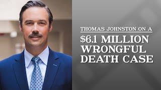 $6.1 Million Wrongful Death Case | Thomas Johnston | Los Angeles Personal Injury Attorney