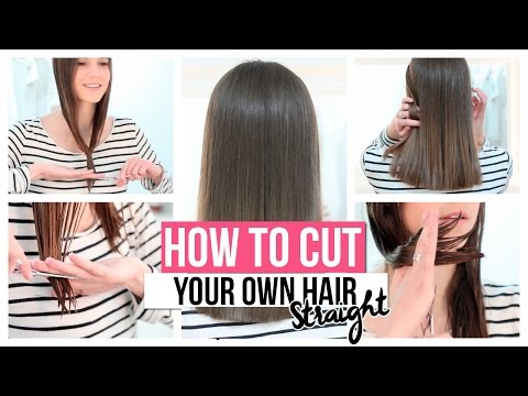 HOW TO CUT YOUR OWN HAIR STRAIGHT HOW TO CUT YOUR OWN HAIR STRAIGHT